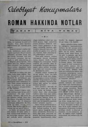    ROMAN HAKKINDA NOTLAR yamaç | Roman edebiyat heveskârlarının daima bel bağladığı bir edebi nevi olmuştur. Buna sebeb...