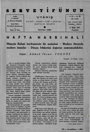 SER VETİIFU NUN Sahibi ve milessisi A. İhsan Tokgöz Neşriyat Müdürü : H. Fahri Ozansoy Fiyatı 15 Krş. UYANIŞ SİYASİ — EDEBİ