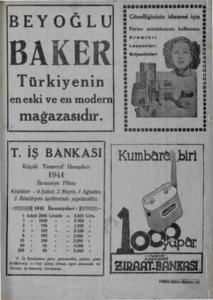    Türkiyenin en eski ve en modernl mağazasıdır. T. İŞ BANKASI Küçük Tasarruf Hesapları 19441 İkramiye Plânı Keşideler : 4...