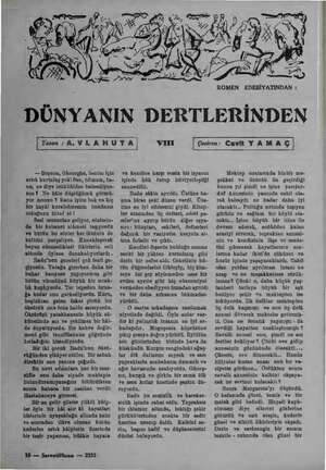    ROMEN EDEBİYATINDAN : DÜNYANIN DERTLERİNDEN İ Yaran :A.VLAHUTA| VEL İ Çeviren: Cavit YAMAÇ| — Boşuna, Gheorghe, benim için