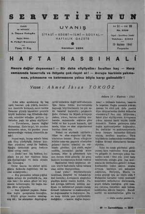    Sahibi ve müessisi A. İhsan Tokgöz Neşriyat Müdürü : H. Kahri Ozansoy Fiyatı 15 Krş. UYANIŞ SİYASİ — EDEBİ—İLMİ —SOSYAL—