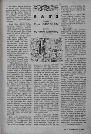    Bir vakitler İran'da Safi ismin de bir şair vardı. Geceyi yıldızlar araşında geçiriyor ve ayın mevki- binin ağır ağır...