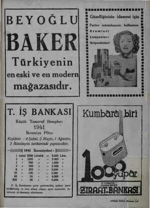    BEYOĞLU Türkiyenin en eski ve en modern mağazasıdır. T. İŞ BANKASI Küçük Tasarruf Hesapları 1941 İkramiye Plânı Keşideler :