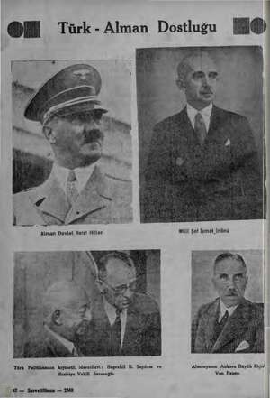  Türk - Alman Dostluğu |) Alman Devlet Reisi Hitler Milli Şef İsmet İnönü Türk Politikasının kıymetli idarecileri: Başvekil R.