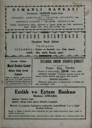  Xelat ai Yük alen e AK m a et ei 0 İ OSMANLI BANKASI i Sermayesi : 10,000,000 İngiliz lirası İSTANBUL ACENTELİĞİ — TELEFON!