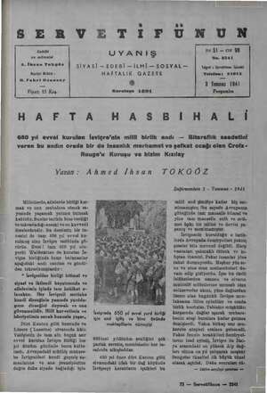    SERVETİ FUNUN Sahibi ve müesalsi A. İhsan Tokgöz Meşriyat Müdürü : rH. Fahri Ozansoy Fiyatı 15 Krş. UYANIŞ SİYASİ — EDEBİ