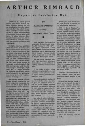    ARTHÜR RIMBAÜD ve Eserlerine Dair Hayatı : Arkadaşları da askere gidince günden güne yaşama zevkini kay- beden Rimbaud...