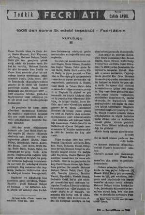  Yazan : Cahide BAŞOL ET LK 1908 den sonra ilk edebi teşekkül — Fecri âtinin Ömer Nacinin idare ve Emin Av- ni, Rasim Haşmet,