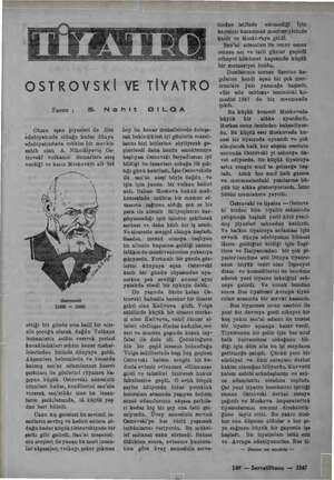    OSTROVSKİ VE TİYATRO Yazan : Otuzu aşan piyesleri ile Rus edebiyatında olduğu kadar dünya edebiyatındada mühim bir mevkie