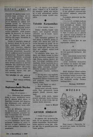    Dönen yazı ar Fikrettir! Biz şimdiye kadar hicvi, şahıslara karşı çevrilmiş adi bir kin ve tezlil şamatası halinde...