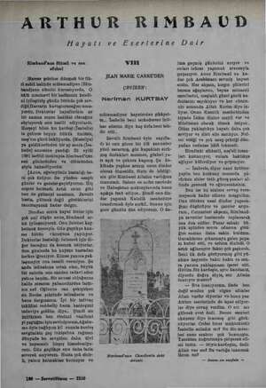    ARTHUR RIMBAUD Hayatı Rimbaud'nun ölümü ve son sözleri Harrar şehrine dönmek bir fik. ri sabit halinde mütemadiyen (Rim:-