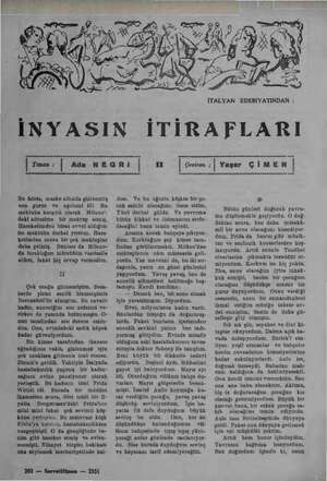    İTALYAN EDEBİYATINDAN : İNYASIN İTİRAFLARI | Yaran: | Ada NEGRİ Çeviren Bu âdeta, maske altında gizlenmiş ana gurur ve...