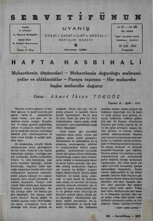  SER VETİIFUNUN Sahibi ve milessisi A. İhsam Tokgöz Maşriyat Müdürü ; H. Fahri Ozansoy Fiyatı 15 Krş. UYANIŞ SİYASİ...