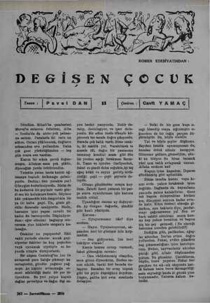    | Tesan: | Pavel DAN ROMEN EDEBİYATINDAN : DEGİŞSEN ÇOCUK Döndüm. Mihalt'ta çemberleri Mureş'in sularına fırlattım, Alba —