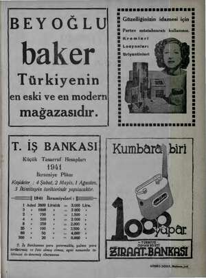    baker Türkiyenin mağazasıdır. BEYOĞLU len eski ve en modern T. İŞ BANKASI Küçük Tasarruf Hesapları 1941 İkramiye Plânı...