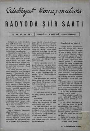    RADYODA ŞİİR SAATI | yazan ; | HALİD FAHRİ OZANSOK | Radyoda şiir saatini hiç dinle- diniz mi? Fakat daha evyel ben size,