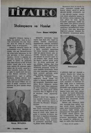    Shakespeare ve Hamlet Şekspir'in dehasına hayran 0- lanlar hiç şüphesiz onun en kuv- vetli eserlerinden biri olan Ham- leti