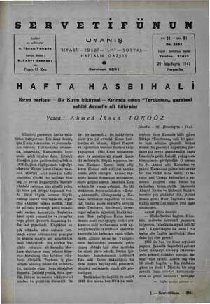  Tr e SER VETİIFUNUN Sahibi ve möessisi A. İhsan Tokgöz Neşriyat Müdürü : H. Fahri Ozansoy Fiyatı 15 Krş. UYANIŞ SİYASİ —...