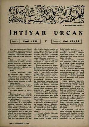    İHTİYAR U ROMEN EDEBİYATINDAN : RCAN İ Yazan : | Pavel DAN < Çeviren : Cavit YAMAÇ , Onu pek düşünmüyordu. Çünkü o da...