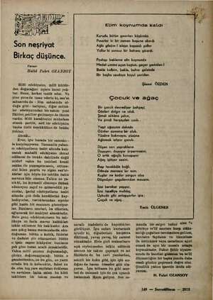    Son neşriyat Birkaç düşünce. Yazan: Halid Fahri OZANSOY Milli edebiyatın, milli kültür- den doğacağını ispata hacet yok-