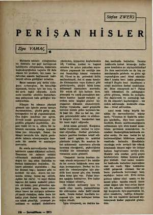    il Sfefan ZWEİG — PERİŞAN HİSLER Ziya YAMAÇ Z Muhteris tabiatlı olduğumdan ve ihtirasla her şeyi kavrayacak kabiliyette...