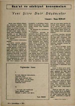    San'at ve edebiyat konusmaları | Yeni Şiire Dair Düşünceler San'at, insan kalbinin değişmi- yen ilhamlarına bağlıdır....