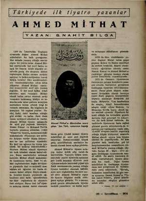    | Tü rkiyede ilk tiyatro yazanlar| AHMED Mİ THAT İyazan BILGA| 1260 da İstanbulda Tophane civarında doğan Ahmed Mithat...