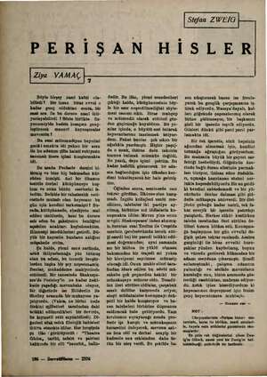    Stefan ZWEİG — PERİŞAN HİSLER Ziya YAMAÇ | : Böyle birşey pasıl kabil ola- bilirdi? Bir insan biraz evvel o kadar genç...