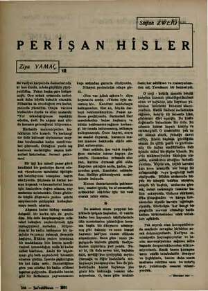  i | Siğfan ZiPEli | PERİŞAN HİSLER Ziya YAMAÇ a Bu vaziyet karşısında damarlarında ki kan durdu, Adeta güçlükle yürü-...