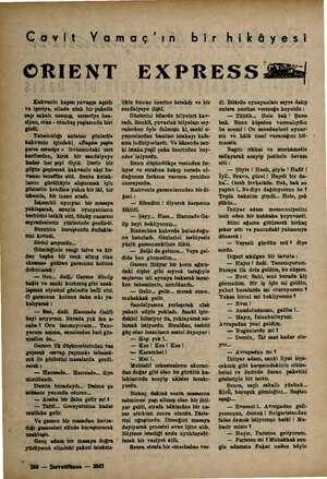  NN — we a ağ | | Cavit Yamaç'ın bir hikâyesi ORIENT EXPRESS Kahvenin kapısı yavaşça açıldı ve içeriye, elinde ufak bir...