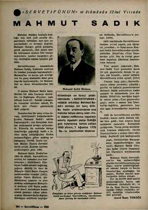    GgsEr VETIFÜNUN» ve ölümünün 1I2inci Yılında MAHMUT Mahmut Sadığın benimle doüt- lağu tam kırk yedi genelik idi; gazetemle