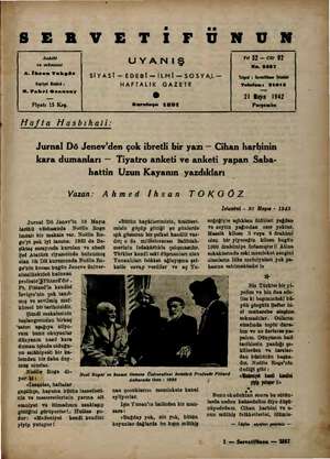  . SER V Sahibi va mülessisi A4. İhsan Tekgöz Neşriyat Müdürü ; RH, Fabri Ozaneoy Fiyatı 15 Krş. E TI F UYANIŞ SİYASİ — EDEBİ