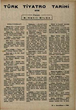  TÜRK TİYATRO TARİHİ XVII YAŞAM | s. Nanhıt BiLGA | BİBLİYOĞRAFİ Hükmü dil — Üç fasıl 3 perde üzeree mürettb neticesi gürurlü.
