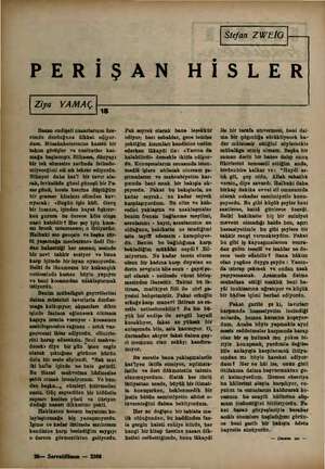    | Stefan ZWEİG | PERİŞAN HİSLER | Ziya YAMAÇ | 5 Bazan endişeli nazarlarının üze- rimde durduğuna dikkat ediyor- dum....