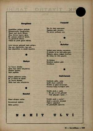    T Sevgilime Ansefalitten yattığım günlerde Gözaçamazdım başağrısından, Bazan nasıl olurdu bilmem, Biraz dinince başımın...