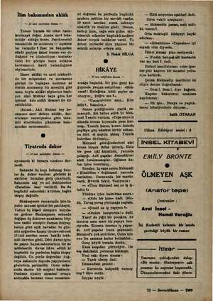  İlim bakımından ahlâk — 37 inci sayfadan devam — Yalnız burada bir cihet hatır- latılmays değer. Acaba uzvi teka- mülde...