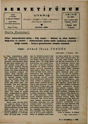  SERVETİIFİÜ Sahibi va müessis! A. İhsan Tokgöz Neşriyat Modürü ; H. Fahri Ozansoy Fiyatı 15 Kr. UYANIŞ SİYASİ — EDEBİ...