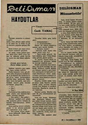    HAYDUTLAR İdi çamurları ve çileleri- le geldi. Şubat, köye, güneşin şaşkın gözüy- le bir nazar attı ve bütün kış gü- nü...