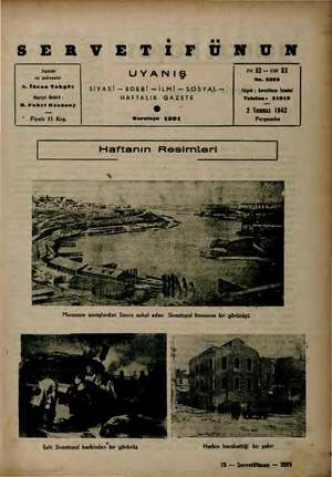  SER VETİIFÜNUN Sahibi ve milessiai A. İhsan Tokgöz Neşriyat üdürü : H. Fahri Özmnseoy * Fiyatı 15 Krş. UYANI Şş SİYASİ —...