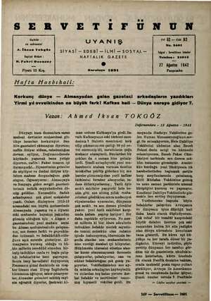  Sahibi ve müilessisi A. İhsan Tokgöz Maşriyat Müdürü : H. Fahri Oznamsoy Fiyatı 15 Krş, VE TİI FU UYANIŞ SİYASİ — EDEBİ —İLMİ