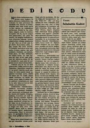    a m am ii D Nisin kimse dedikodudan hoş- lanmaz, yahut hoşlanır da saklar, saklamayı, dedikodudan hoş- Isnmıyan bir ipsan