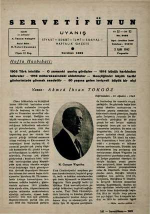  SER VETİFEU Sahibi ve mülessisi A. İsamn Tokgöz Neşriyat Müdürü : H. Fahri Ozamaoy Fiyatı 15 Krş. UYANIŞ SİYASİ — EDEBİ —İLMİ