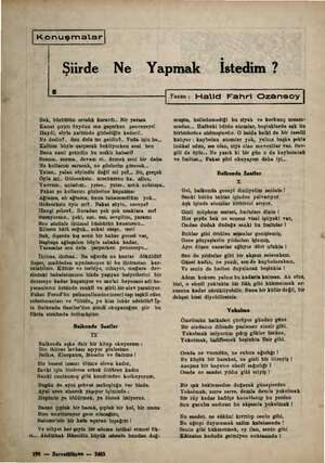  | Konuşmalar)| Şirde Ne Yapmak İstedim ? 5 | Yazan: Halid Fahri Ozansoy| re Bak, büsbütün ortalık karardı.. Bir yarasa Kanat