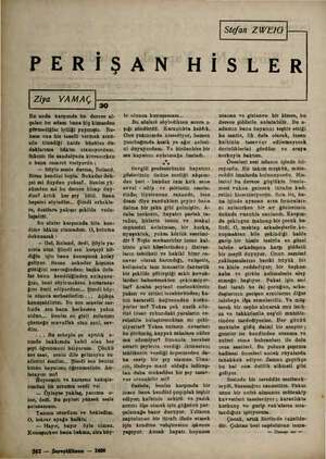    Stefan ZWEIG PERİŞAN HİSLER Ziya YAMAÇ İ > Bu anda katşımda bu derece al- galan bu adam bana hiç kimseden görmediğim...