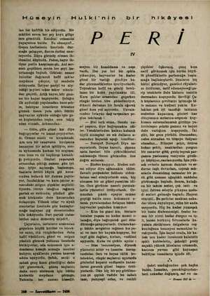  NN a şm.—>>— A KR a mmm eee Hüseyin lan bir hafiflik his ediyordu. Bir müddet gonra her şey koyu gölge lere gömüldü. Kendini