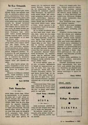  İki Koz Ortasında — 2 den devim — Kütlenin seviyesine göre sözler söyledi. Devlet nasıl milletin malı oldu ise, edebiyat ta