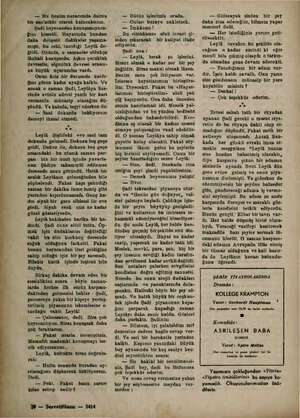    — Siz benim nazarımda daima bir san'atkâr olarak kalacaksınız. Şadi heyecandan konuşamıyaca- ğını bhissetli. Hayatında...