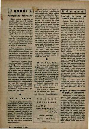    p (7 günde 1I| ' Garplılık - Şarklılık Bdebi san'atta ne garblılık, ne şarklılık . diye bir dâvâ olmadığı gibi, hakiki...