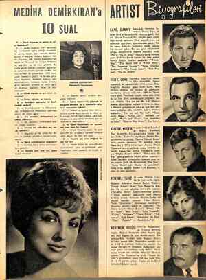  MEDİHA DEMİRKİRAN'a 10 SUAL S. — Sanat hayatına ne zaman ve na- sıl başladınız? C. — Sanat hayatına 1951 senesinde bir...