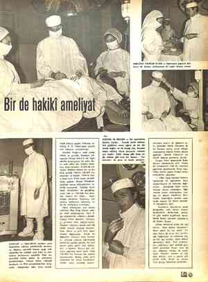  Birde hakikl'a meli ? ELDİVEN VE NEŞTER — Bir operatörün dostları bunlar... İncecik lastik eldiven- leri giydikten sonra...